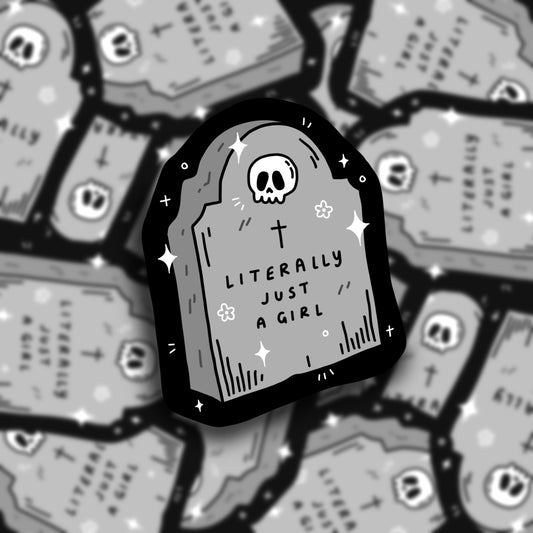 Literally just a girl tombstone sticker