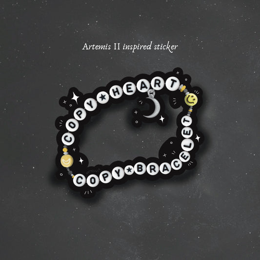 "Copy heart, Copy bracelet" Artemis II NASA inspired sticker