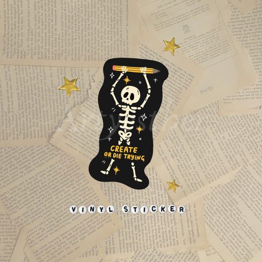Create or die trying sticker